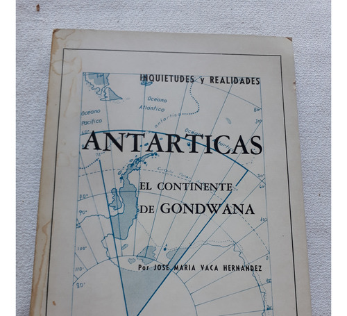 Inquietudes Y Realidades Antarticas J. Maria Vaca Hernandez