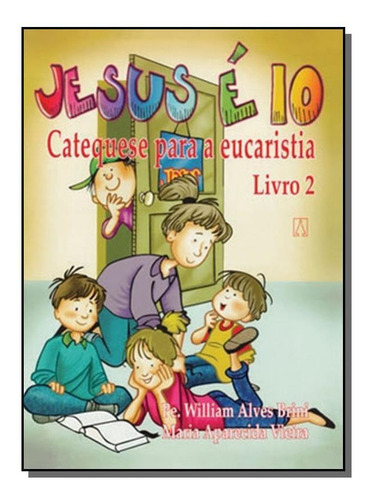 Jesus E 10!: Catequese Para A Eucaristia - Vol.2, De A Santuario. Editora Santuario, Capa Mole Em Português, 2021