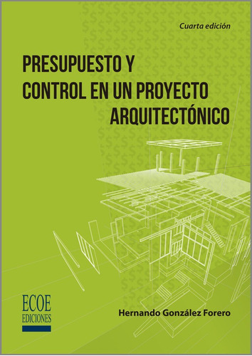 Presupuesto Y Su Control En Un Proyecto Arquitectónico