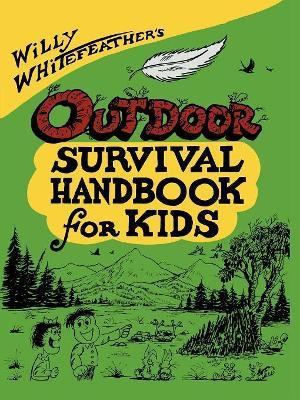 Libro Willy Whitefeather's Outdoor Survival Handbook For ...