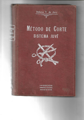 Método De Corte Sistema Juvé De Dolores V. De Juve - 1927