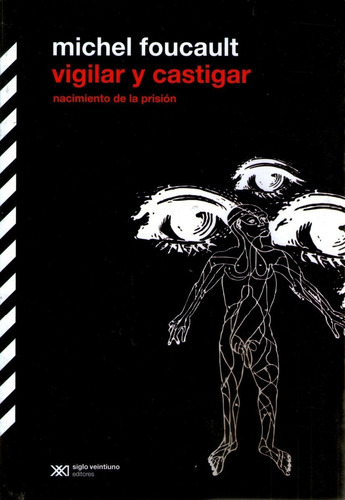 Imagen 1 de 2 de Vigilar Y Castigar: Nacimiento De La Prisión - Foucault