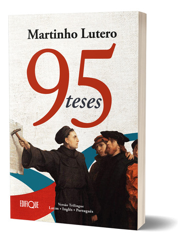 Livro 95 Teses - Martinho Lutero - Versão Trilíngue Latim, Inglês E Português