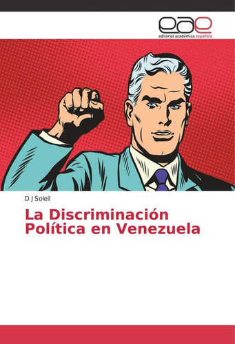 Libro:la Discriminación Política En Venezuela (spanish Editi