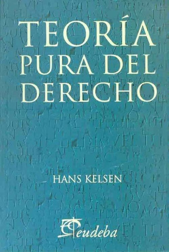 Teoria Pura Del Derecho - Hans Kelsen * Eudeba