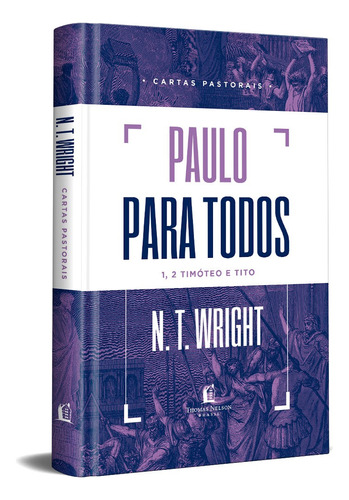 Paulo para todos: Cartas Pastorais, de N.T. Wright. Vida Melhor Editora S.A, capa dura em português, 2021