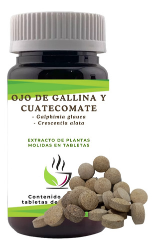Té De Hierbas Ojo De Gallina Y Cuatecomate 90 T4bletas