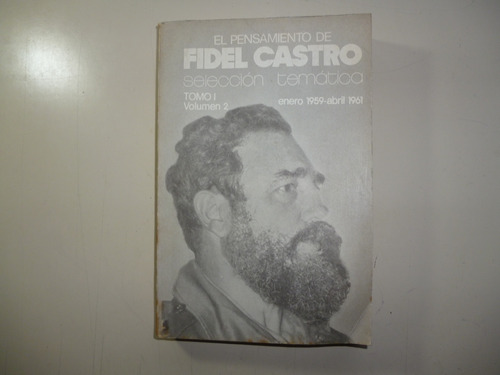 El Pensamiento De Fidel Castro - Selección Temática+obsequio