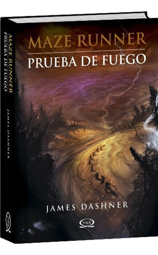 Maze Runner Prueba De Fuego - James Dashner