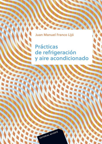 Prácticas De Refrigeración Y Aire Acondicionado.