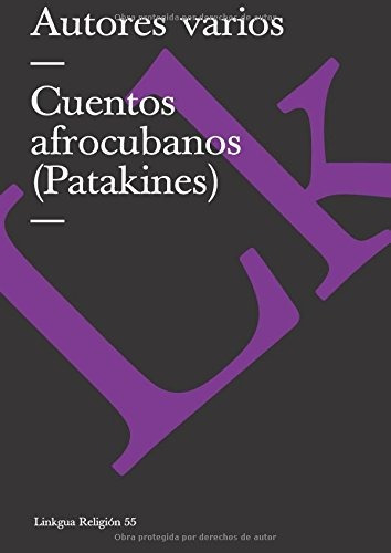 Libro : Cuentos Afrocubanos (patakines) (religiom)  - Lin. 