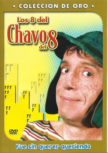 Los 8 Del Chavo - Fué Sin Querer Queriendo | Dvd Nuevo