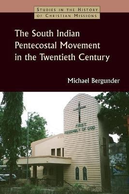 Libro South Indian Pentecostal Movement In The Twentieth ...