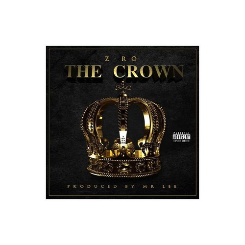 Z-ro The Crown Usa Import Cd