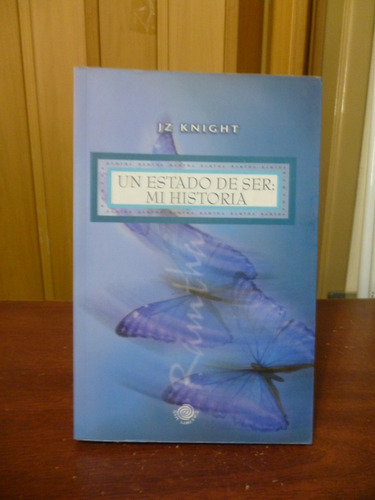 Un Estado De Ser: Mi Historia - J Z Knight (Usado)