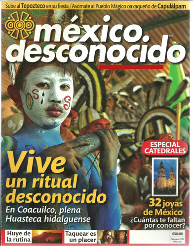 Revista México Desconocido | Núm. 378 | Vive Un Ritual 