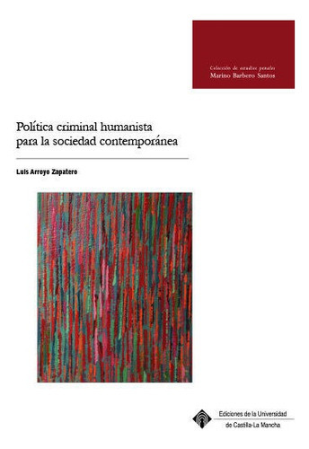 Politica Criminal, De Arroyo Zapatero, Luis. Editorial Ediciones De La Universidad De Castilla-la Mancha, Tapa Blanda En Español