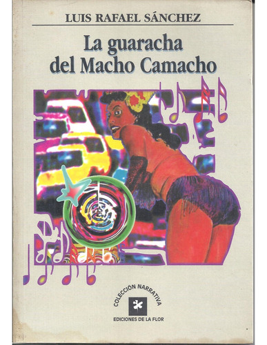 La Guaracha Del Macho Camacho, Luis Rafael Sánchez