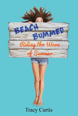 Libro Beach Bummed: Riding The Wave Of Summer - Curtis, T...