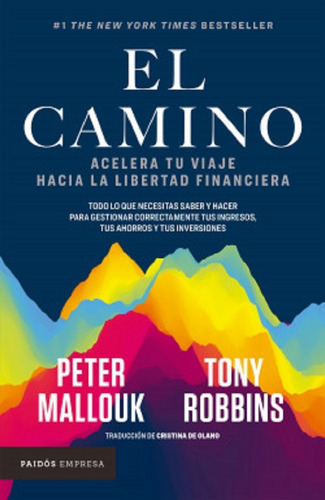 El Camino - Tony Robbins Y Peter Mallouk - Paidós