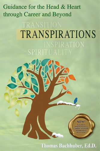 Transpirations-guidance For The Head & Heart Through Career And Beyond, De Bachhuber, Thomas. Editorial Caritas Communications Inc, Tapa Blanda En Inglés