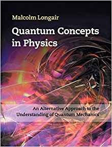 Quantum Concepts In Physics An Alternative Approach To The U