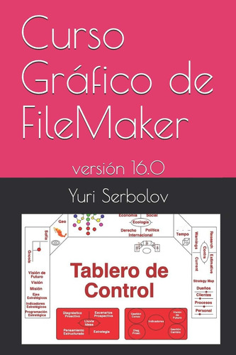 Libro: Curso Gráfico De Filemaker: Versión 16.0 (spanish Edi