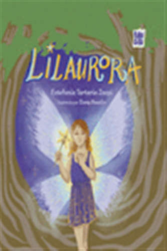 Lilaurora El Hada Magica - Tartaria Zazpi, Estefania