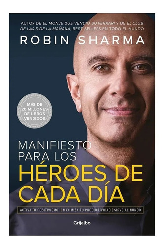 Manifiesto Para Los Héroes De Cada Día Robin Sharma Libro