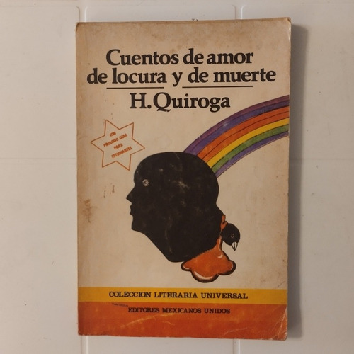 Horacio Quiroga. Cuentos De Amor, De Locura Y De Muerte 