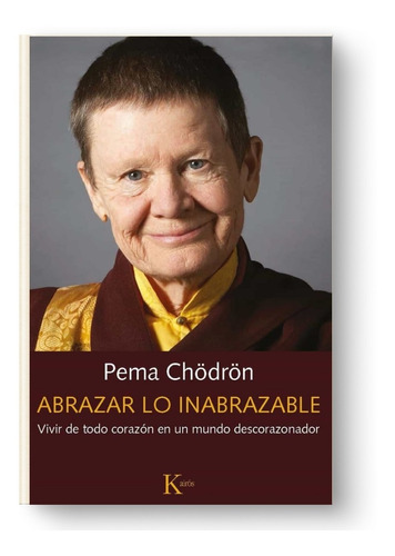 Abrazar Lo Inabrazable - Pema Chödrön