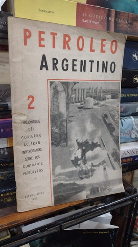 Revista Petroleo Argentino Rogelio Frigerio Artu Sabato 1958