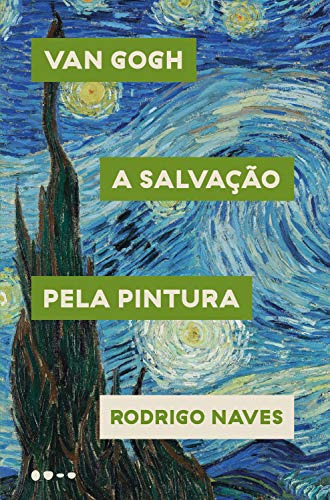 Libro Van Gogh - A Salvacao Pela Pintura