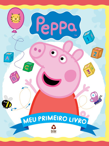 Peppa Pig - Meu primeiro livro, de On Line a. Editora IBC - Instituto Brasileiro de Cultura Ltda, capa mole em português, 2020