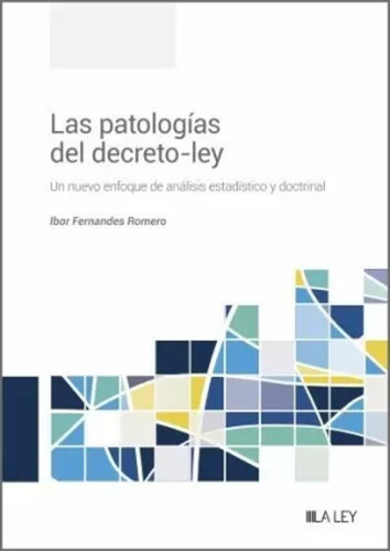 Las Patologías Del Decreto-ley - Fernandes Romero, Ibor  - *