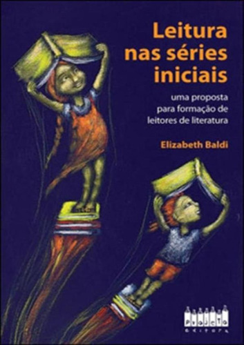 Leitura Nas Series Iniciais: Leitura Nas Series Iniciais, De Baldi, Elisabeth. Editora Projeto, Capa Mole, Edição 1 Em Português, 2009