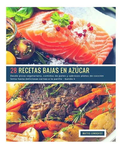 Libro: 28 Recetas Bajas En Azúcar Banda 4: Desde Pizza De Y