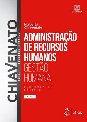 Administração de Recursos Humanos - Gestão Humana, de Chiavenato, Idalberto. Editora Atlas Ltda., capa mole em português, 2021