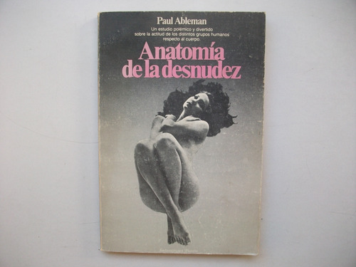 Anatomía De La Desnudez - Paul Ableman