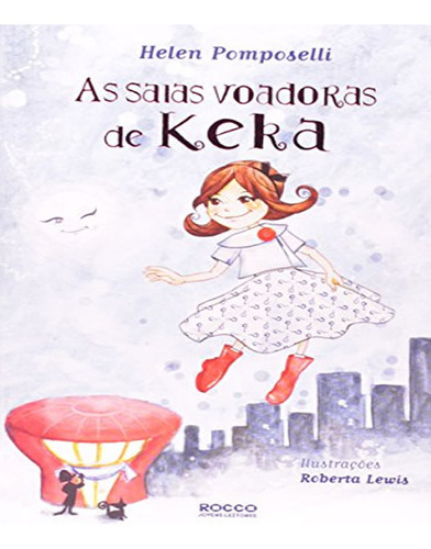 Saias Voadoras De Keka, As: Saias Voadoras De Keka, As, De Pomposelli, Helen. Editora Rocco, Capa Mole, Edição 1 Em Português