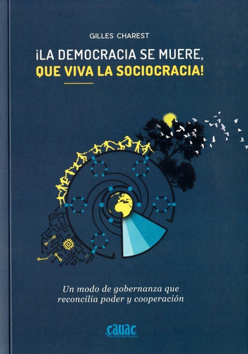 Democracia Ha Muerto Que Viva La Sociocracia,la - Gilles ...