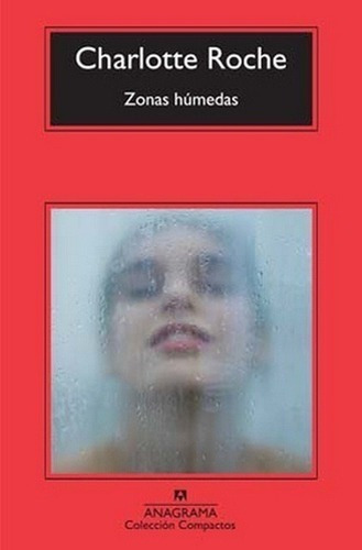 Libro - Zonas Humedas - Charlotte Roche
