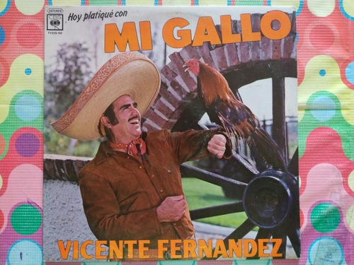 Vicente Fernández Lp Hoy Platiqué Con Mi Gallo Y