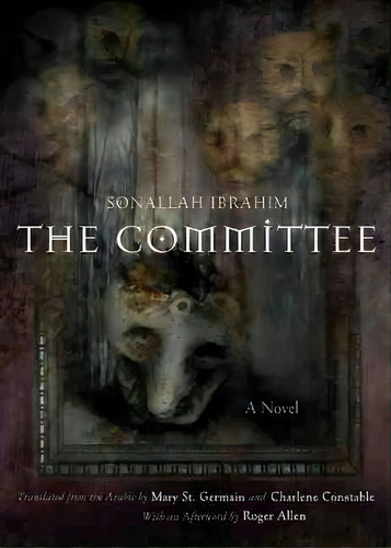 The Committee : A Novel, De Sonallah Ibrahim. Editorial Syracuse University Press, Tapa Dura En Inglés