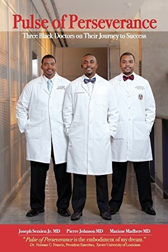 Book : Pulse Of Perseverance Three Black Doctors On Their..