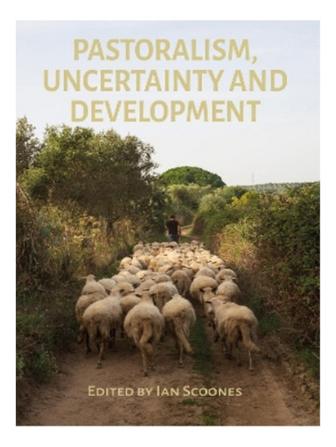 Pastoralism, Uncertainty And Development - Tahira Moha. Eb03