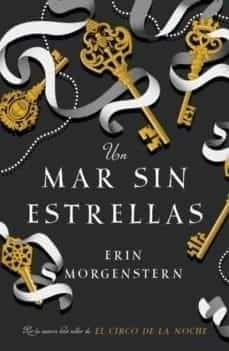 Un Mar Sin Estrellas - Morgenstern, Erin - Es