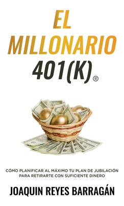 Libro El Millonario 401k: Cã³mo Planificar Al Mã¡ximo Tu ...