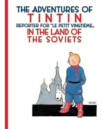 Tintin En La Tierra De Los Soviets Aventuras De Tintin En Ru