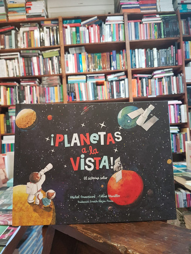 Planetas A La Vista! El Sistema Solar, De Michel / Maniller Celine Francescont. Editorial Amanuense En Español
